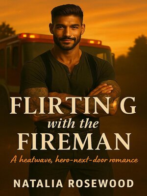 cover image of Flirting with the Fireman